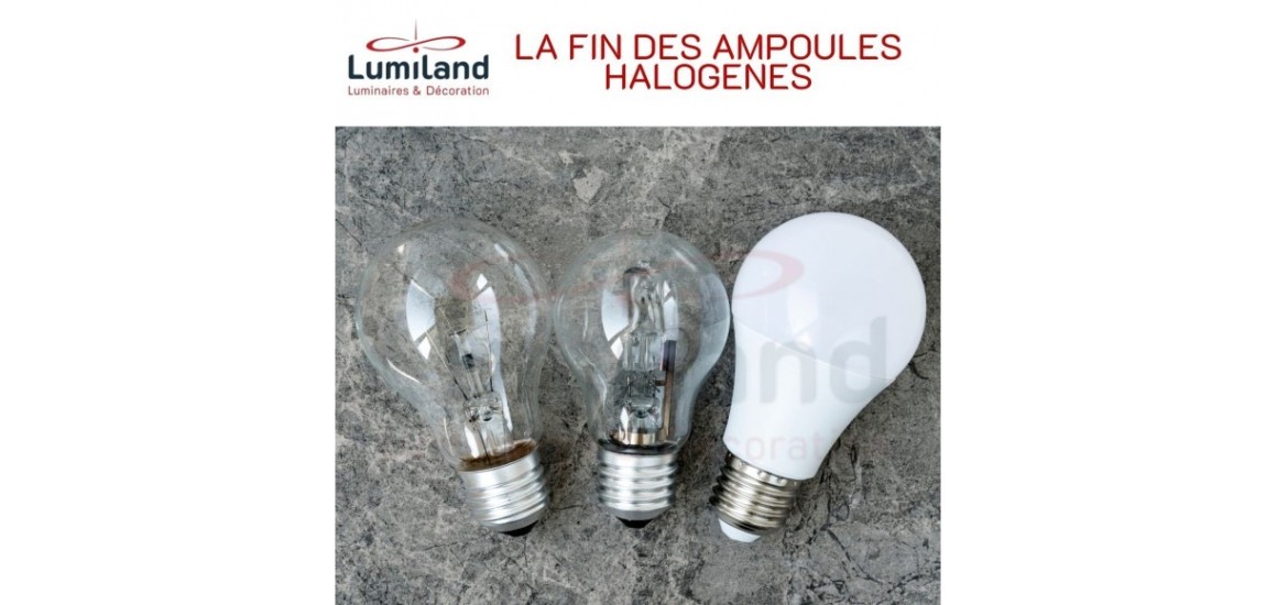 La fin des ampoules halogènes 